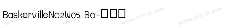 BaskervilleNo2W05 Bo字体转换